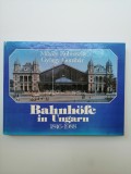 Cumpara ieftin Istorie feroviara - M. Kubinszky - Istoria garilor din Ungaria 1846-1988