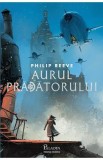 Aurul pradatorului - Philip Reeve, 2020