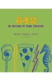 642 de desene pe teme creative. Pentru tanarul artist