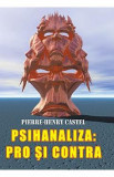 Psihanaliza: Pro si contra - Pierre-Henry Castel