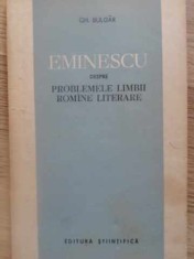 EMINESCU DESPRE PROBLEMELE LIMBII ROMANE LITERARE-GH. BULGAR-232493