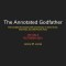 The Annotated Godfather: The Complete Screenplay with Commentary on Every Scene, Interviews, and Little-Known Facts