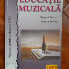 EDUCATIE MUZICALA CLASA A VIII A - SANDU ,RAUSCH / TEORA