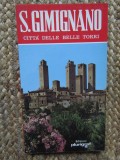 S. GIMIGNANO - CITTA DELLE BELLE TORRI