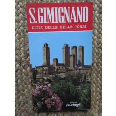 S. GIMIGNANO - CITTA DELLE BELLE TORRI