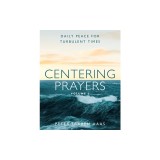 Centering Prayers Volume 2: Daily Peace for Turbulent Times