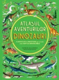 Atlasul aventurilor. Dinozauri - Emily Hawkins - Editura Litera