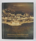 PENINSULA MISTERIOASA - INCURSIUNILE IN ISTORIILE CONSTANTEI de DOINA PAULEANU , 2019