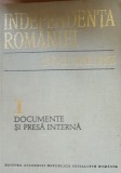 Independența Rom&acirc;niei, documente vol 1 - Vasile Arimia