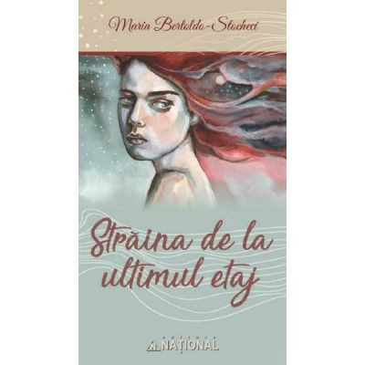 Straina de la ultimul etaj - Maria Bertoldo-Stocheci