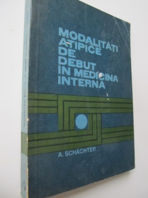 Modalitati atipice de debut in medicina interna - A. Schachter foto