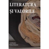 Literatura si valorile - Monica Onojescu (coord.)
