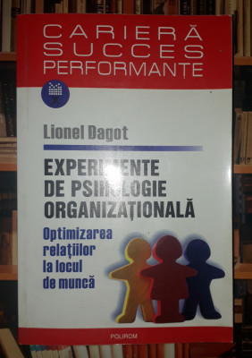 Lionel Dagot - Experimente de psihologie organizationala foto