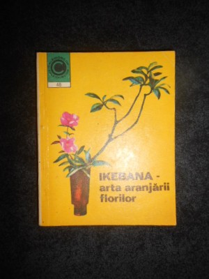 LAURA SIGARTEU PETRINA - IKEBANA, ARTA ARANJARII FLORILOR foto