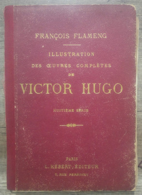 Ilustration des oeuvres completes de Victor Hugo, Francois Flameng/ mapa gravuri foto