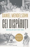 Cei dispăruți. &Icirc;n căutarea a şase dintre cei şase milioane - Daniel Mendelsohn - Editura Polirom