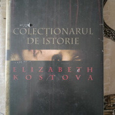 Elizabeth Kostova - Colectionarul de istorie, in tipla