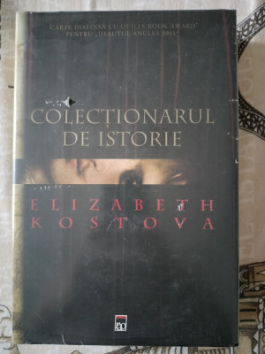 Elizabeth Kostova - Colectionarul de istorie, in tipla foto