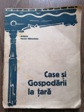 Arhitect Florea Stanculescu Case si gospodarii la tara