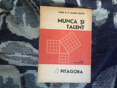 d4 Munca si talent - seria matematica - Pitagora - Liceul B.P.Hasdeu Buzau foto