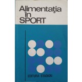ALIMENTATIA IN SPORT-VIOREL CATANICIU, VIOREL CIRLIGELU, ALEXANDRU TEOFILOVICI-250693