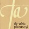 De-abia plecasesi - Versuri