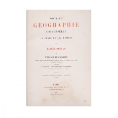 Elisee Reclus, Nouvelle Geographie Universelle, 4 volume, 1885-1887, cu ex-libris ?i semnatura Anghel Saligny - D foto
