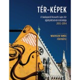 T&Eacute;R-K&Eacute;PEK - A budapesti Kossuth Lajos t&eacute;r &uacute;jj&aacute;&eacute;p&iacute;t&eacute;s&eacute;nek kr&oacute;nik&aacute;ja 2012-2014 - Wachsler Tam&aacute;s