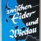 ZWISCHEN EIDER UND WIEDAU ( INTRE EIDER si WIEDAU ) , ALMANAH LOCAL PENTRU FRISIA DE NORD , 1994 , TEXT IN LIMBA GERMANA