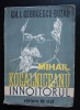 Gh. I. Georgescu-Buzău - Mihail Kogălniceanu, &icirc;nnoitorul (1947)