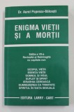 ENIGMA VIETII SI A MORTII de Dr. AUREL POPESCU - BALCESTI , EDITIA A VII -A REVIZUITA SI REINTREGITA CU CAPITOLE NOI , ANII &#039;90 *MINIMA UZURA