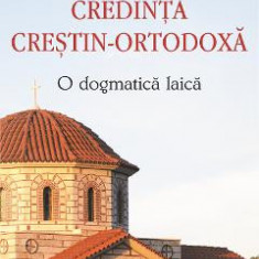 Credinta crestin-ortodoxa, o dogma laica - Athanasios S. Frangopoulos