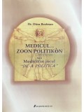 Dinu Brafman - Medicul zoon politikon