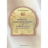 Dinu Brafman - Medicul zoon politikon