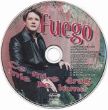 FUEGO - Ce Mi-e Drag Mie Pe Lume, CD