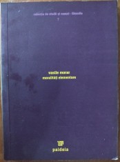 VASILE MORAR - MORALITATI ELEMENTARE (EDITIA A II-A / PAIDEIA 2004) [dedicatie / autograf]