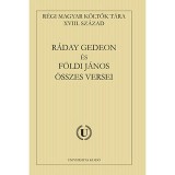 R&aacute;day Gedeon &eacute;s F&ouml;ldi J&aacute;nos &ouml;sszes versei - R&aacute;day Gedeon &eacute;s F&ouml;ldi J&aacute;nos
