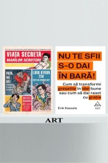 Pachet creativ (Viaţa secretă a marilor scriitori, Nu te sfii s-o dai &icirc;n bară) - Robert Schnakenberg, Erik K...
