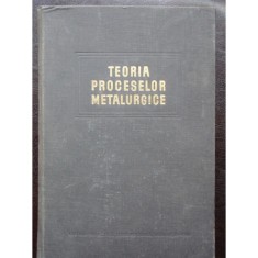 TEORIA PROCESELOR METALURGICE - OPREA FLOREA