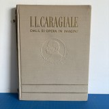 I. L. Caragiale, Omul și opera &icirc;n imagini, 1953
