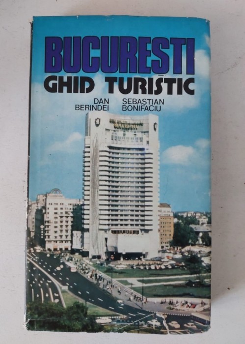 Bucuresti ghid turistic 1980 Dan Berindei S. Bonifaciu , cu harta anexa, stare foarte buna