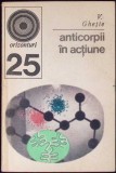 Anticorpii in Actiune V. Ghetie carte buna Editura Enciclopedica Romana 1971 Limba Romana Paperback
