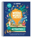 DK Super Where Words Come from Activities