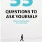 55 Questions to ask yourself, Across 8 Dimensions For A New You!