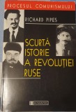 Richard Pipes, Scurta Istorie a Revolutiei Ruse, Procesul Comunismului, Humanitas, 1998