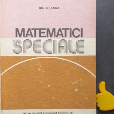 Matematici speciale, vol. 1 Ion Gh. Sabac