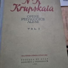 N. K. Krupskaia - Opere Pedagogice Alese Vol. I