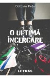 O ultima incercare - Octavia Peta