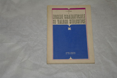 Norme gramaticale si valori stilistice - N. Mihaescu -1973 foto