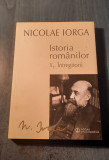 Istoria romanilor volumul 10 partea 1 Intregitorii Nicolae Iorga